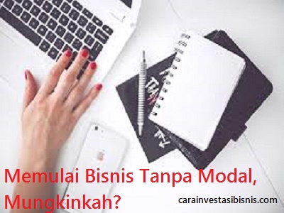 Cara Memulai Bisnis Tanpa Modal Dari Bank Konvensional Panduan Lengkap Untuk Entrepreneur Cerdas